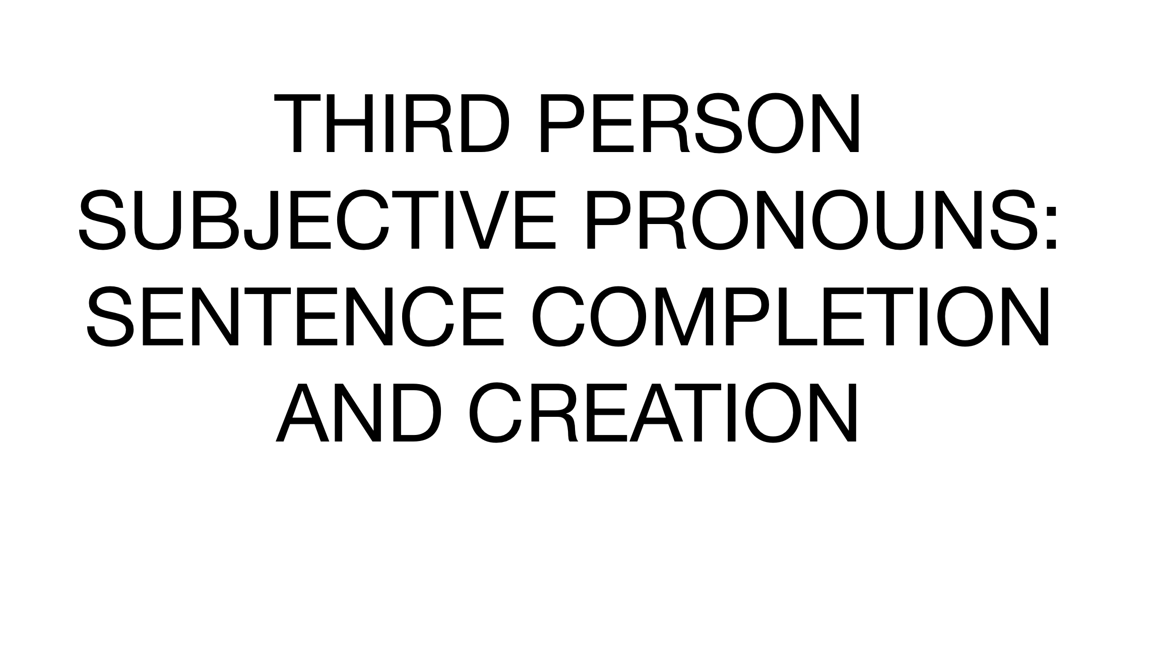 Third Person Subjective Pronouns: Sentence Completion and Creation image