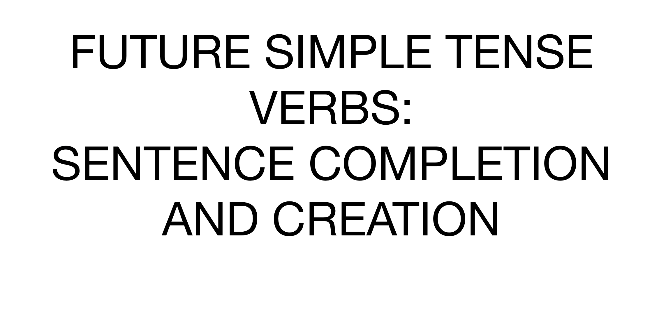 Future Simple Tense Verbs Sentence Completion and Creation image